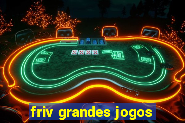friv grandes jogos