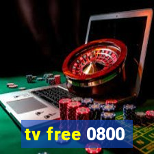 tv free 0800