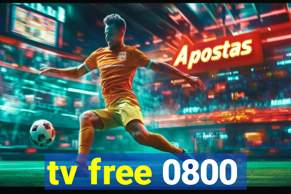 tv free 0800