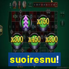 suoiresnu!