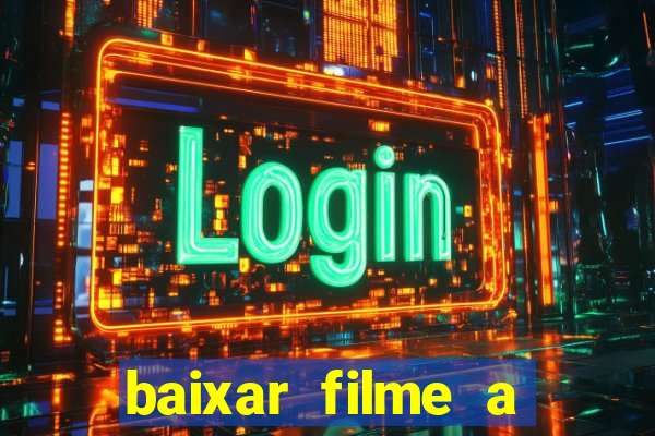 baixar filme a bela e a fera