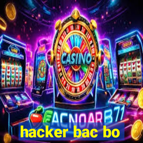 hacker bac bo