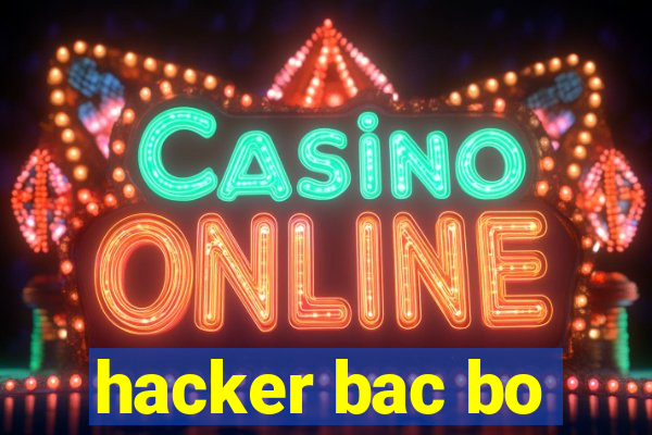 hacker bac bo