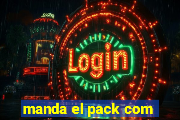 manda el pack com