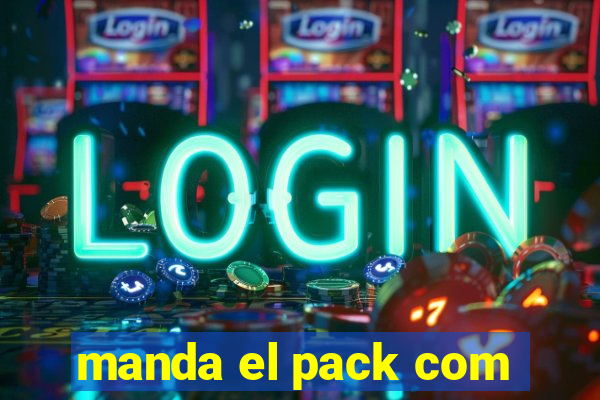 manda el pack com