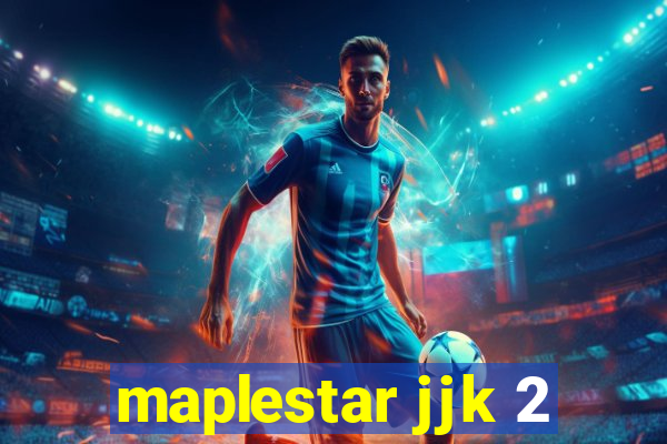 maplestar jjk 2