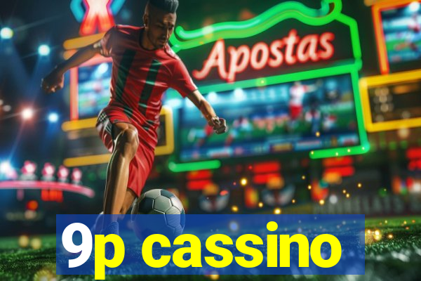 9p cassino