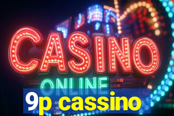 9p cassino