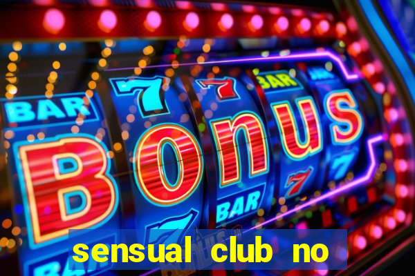 sensual club no esporte interativo