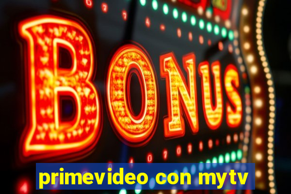 primevideo con mytv