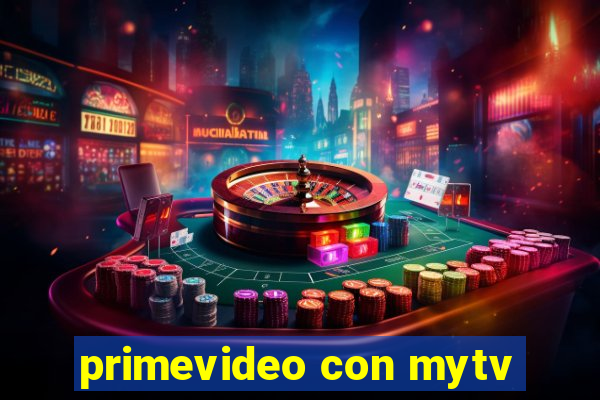 primevideo con mytv