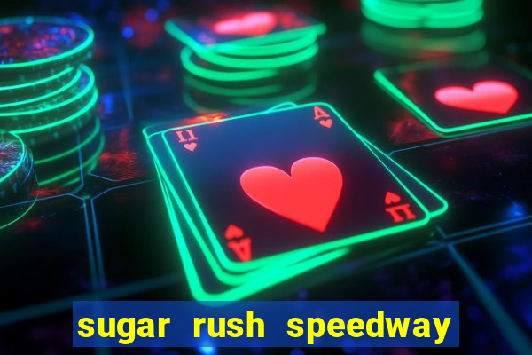sugar rush speedway download android