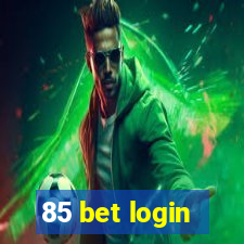 85 bet login