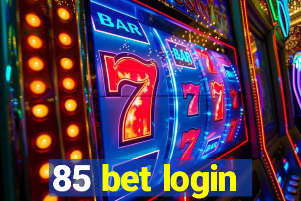 85 bet login