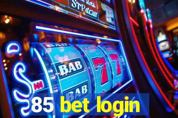 85 bet login