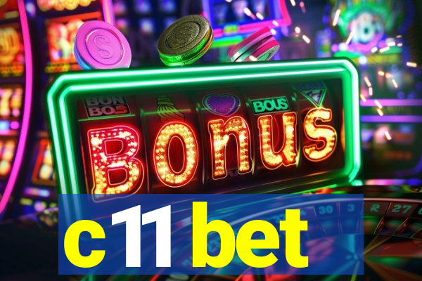 c11 bet