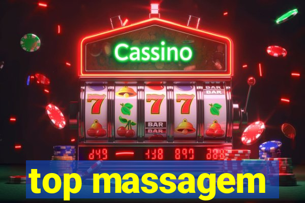 top massagem