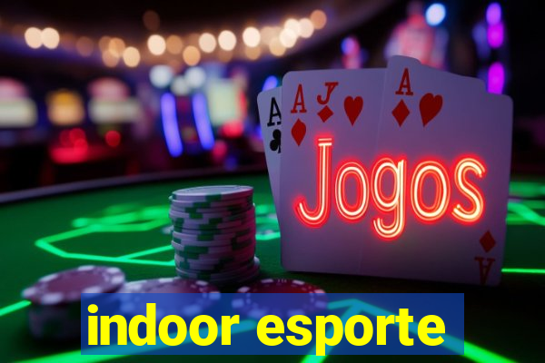 indoor esporte