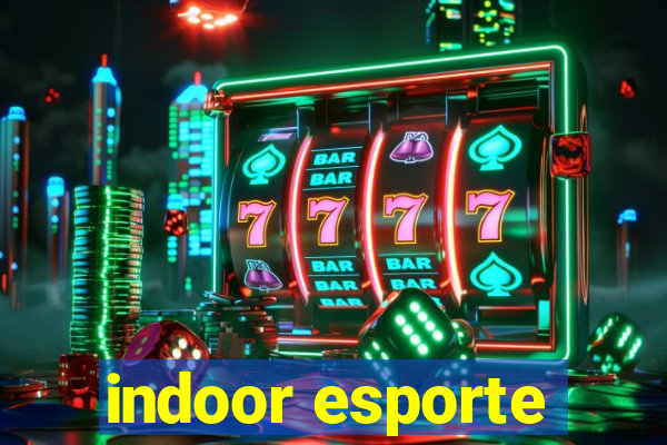 indoor esporte