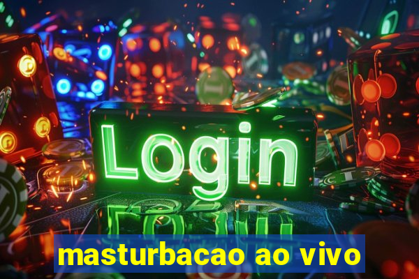masturbacao ao vivo