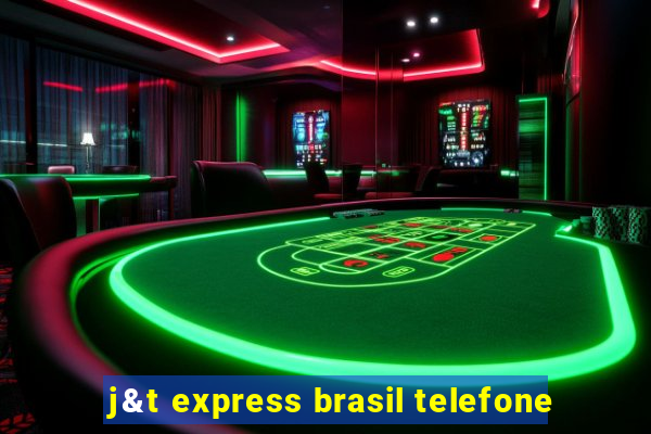 j&t express brasil telefone