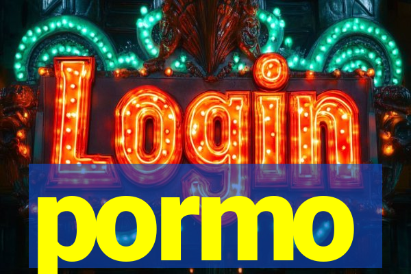pormo