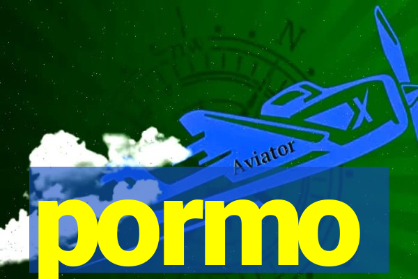 pormo
