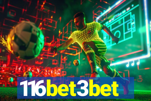116bet3bet