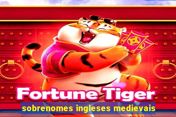 sobrenomes ingleses medievais
