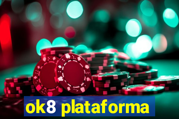 ok8 plataforma