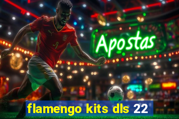 flamengo kits dls 22