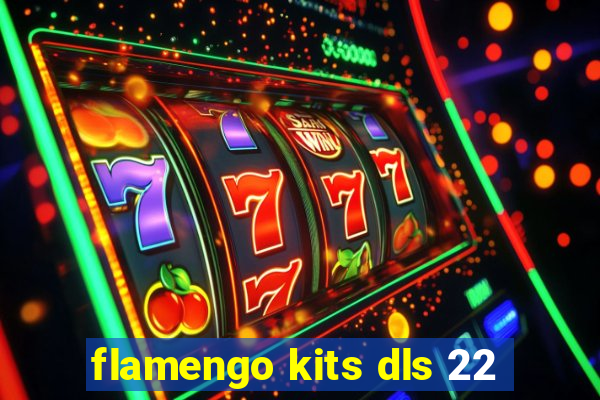 flamengo kits dls 22