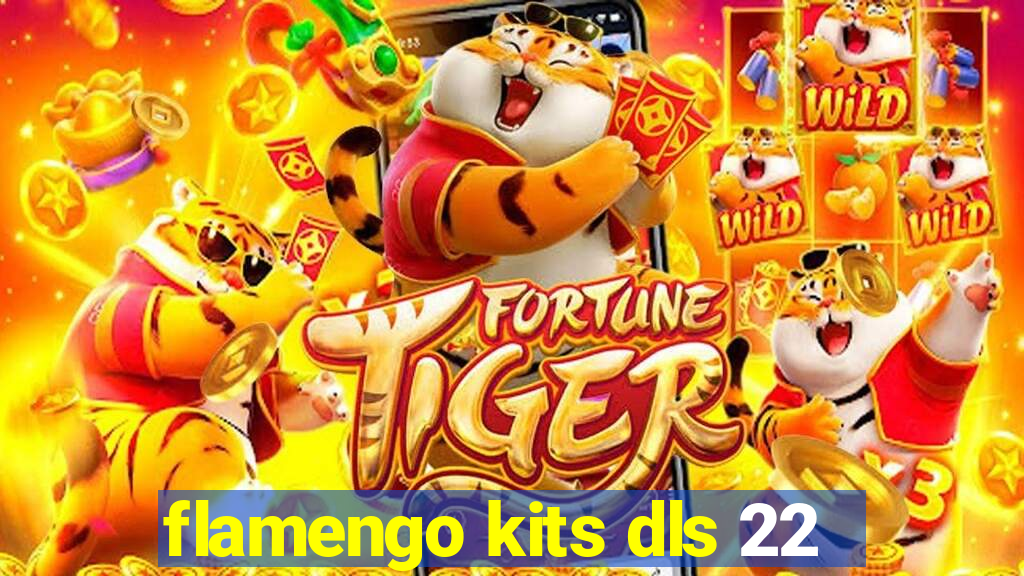 flamengo kits dls 22