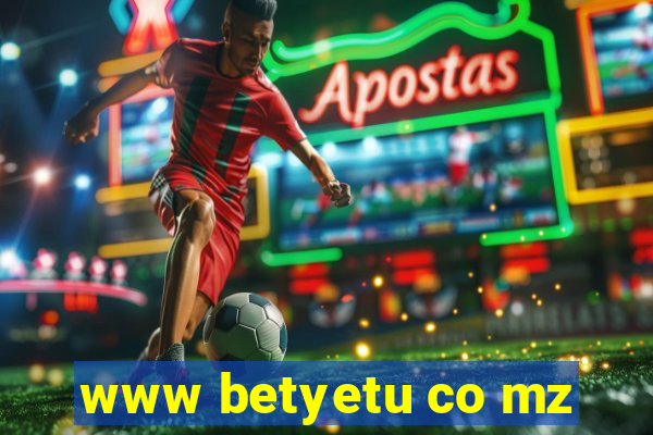 www betyetu co mz