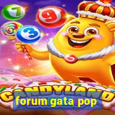 forum gata pop