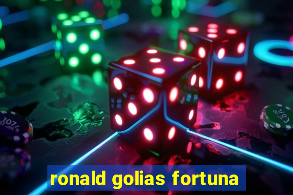 ronald golias fortuna