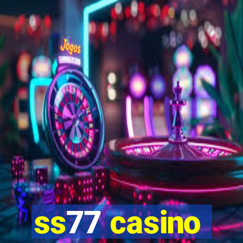 ss77 casino