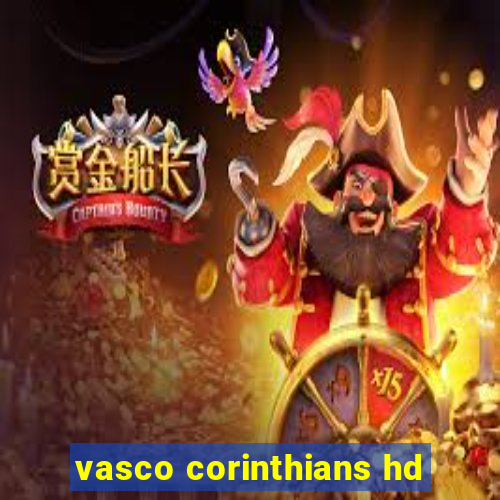 vasco corinthians hd