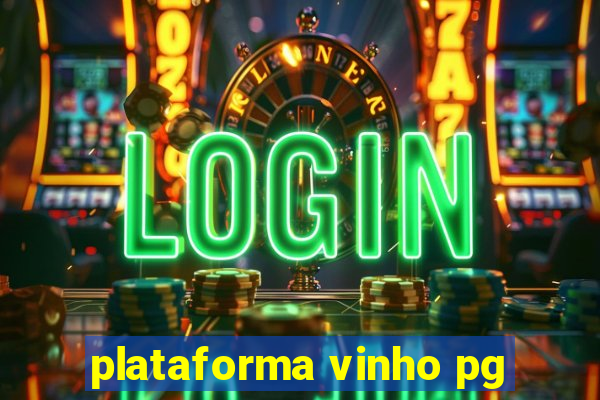 plataforma vinho pg