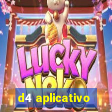 d4 aplicativo