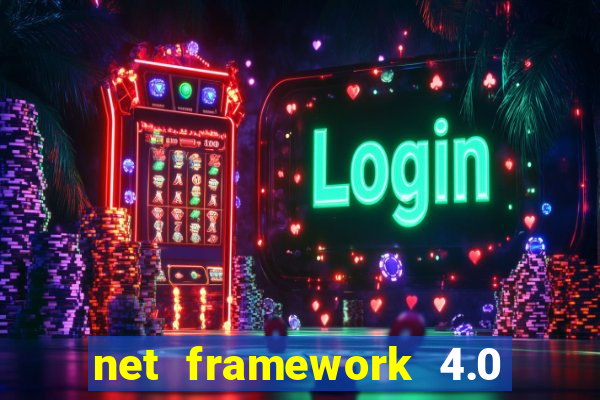 net framework 4.0 v 30319 windows 7