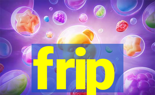 frip