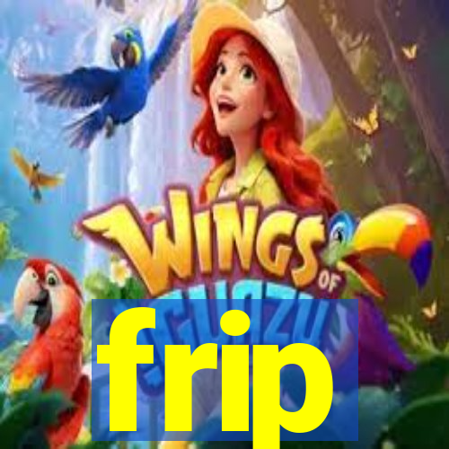 frip