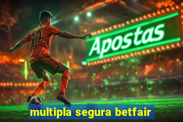multipla segura betfair