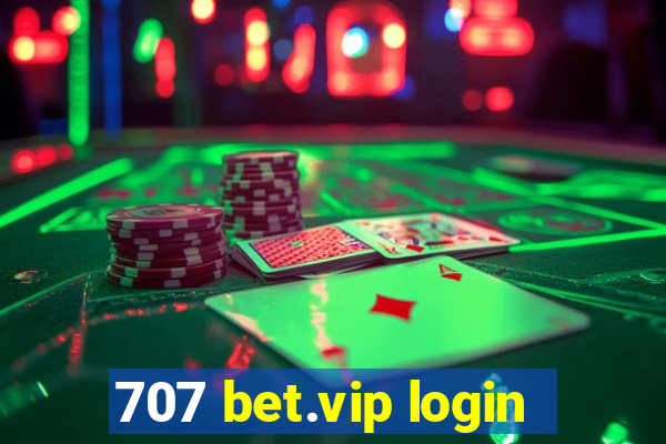 707 bet.vip login