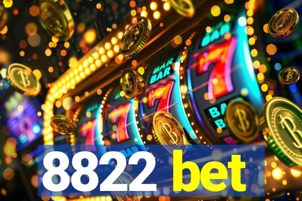 8822 bet