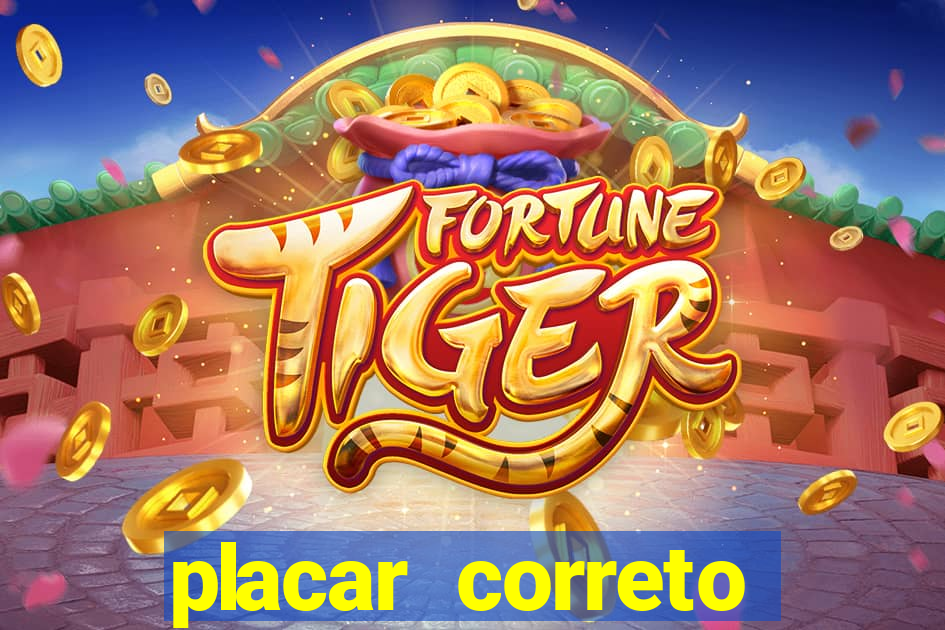 placar correto jogos de hoje