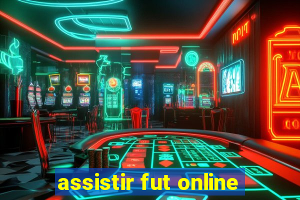assistir fut online