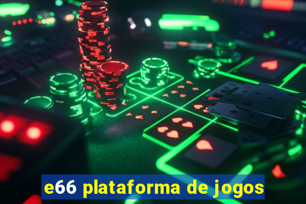 e66 plataforma de jogos