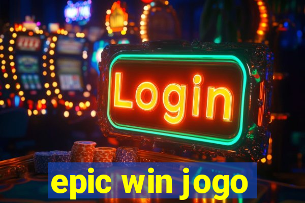 epic win jogo